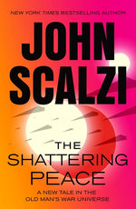 Book cover for Shattering Peace: Old Man's War Book 7