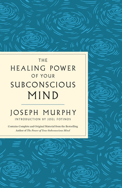 Book cover for Healing Power of Your Subconscious Mind: Contains Complete and Original Material from the Bestselling Author of the Power of Your Subconscious Mind