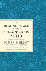 Book cover for Healing Power of Your Subconscious Mind: Contains Complete and Original Material from the Bestselling Author of the Power of Your Subconscious Mind