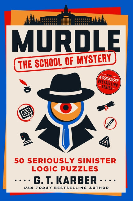 Book cover for Murdle: The School of Mystery: 50 Seriously Sinister Logic Puzzles