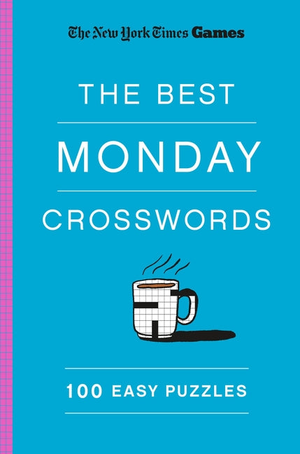 Book cover for New York Times Games the Best Monday Crosswords: 100 Easy Puzzles