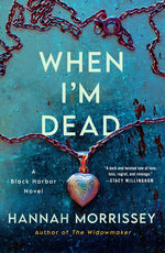Book cover for When I'm Dead: A Black Harbor Novel