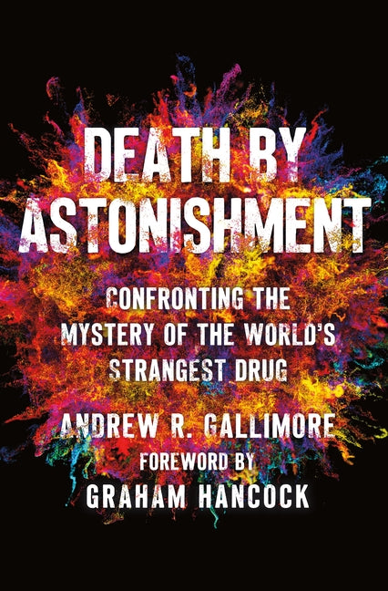 Book cover for Death by Astonishment: Confronting the Mystery of the World's Strangest Drug