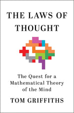 Book cover for Laws of Thought: The Quest for a Mathematical Theory of the Mind