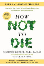 Book cover for How Not to Die: Revised and Updated: Discover the Foods Scientifically Proven to Prevent and Reverse Disease