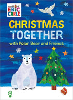 Book cover for Christmas Together with Polar Bear and Friends (World of Eric Carle)