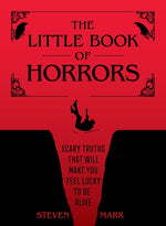 Book cover for Little Book of Horrors: Scary Truths That Will Make You Feel Lucky to Be Alive