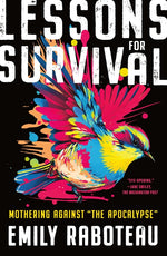 Book cover for Lessons for Survival: Mothering Against "The Apocalypse"