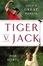 Book cover for Tiger V. Jack: Golf's Great Debate