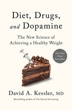 Book cover for Diet, Drugs, and Dopamine: The New Science of Achieving a Healthy Weight