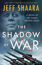 Book cover for Shadow of War: A Novel of the Cuban Missile Crisis