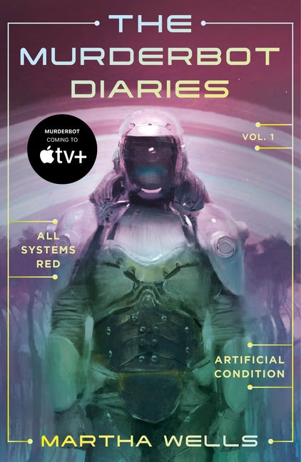Book cover for Murderbot Diaries Vol. 1: All Systems Red, Artificial Condition