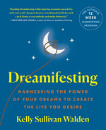 Book cover for Dreamifesting: Harnessing the Power of Your Dreams to Create the Life You Desire