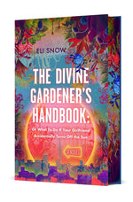 Book cover for Divine Gardener's Handbook: Or What to Do If Your Girlfriend Accidentally Turns Off the Sun