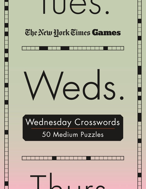 Book cover for New York Times Games Wednesday Crosswords: 50 Medium Puzzles