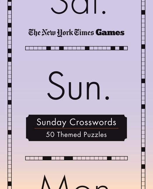 Book cover for New York Times Games Sunday Crosswords: 50 Themed Puzzles