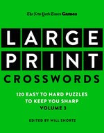 Book cover for New York Times Games Large-Print Crosswords Volume 3: 120 Easy to Hard Puzzles to Keep You Sharp