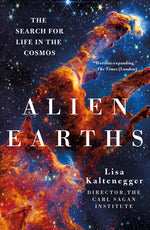 Book cover for Alien Earths: The Search for Life in the Cosmos