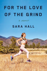 Book cover for For the Love of the Grind: A Memoir
