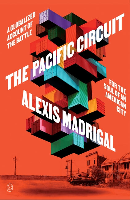 Book cover for Pacific Circuit: A Globalized Account of the Battle for the Soul of an American City