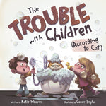 Book cover for Trouble with Children (According to Cat)