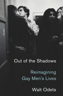 Book cover for Out of the Shadows: Reimagining Gay Men's Lives