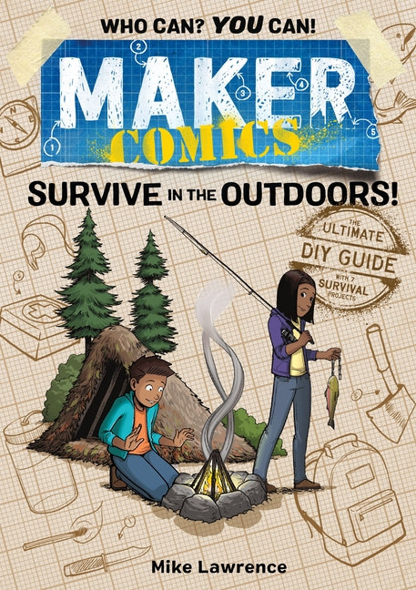 Book cover for Maker Comics: Survive in the Outdoors!