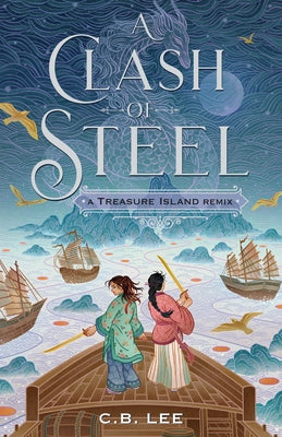 Book cover for A Clash of Steel: A Treasure Island Remix