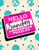 Book cover for The New York Times Hello, My Name Is Sunday: 50 Sunday Crossword Puzzles