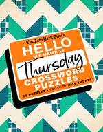 Book cover for The New York Times Hello, My Name Is Thursday: 50 Thursday Crossword Puzzles