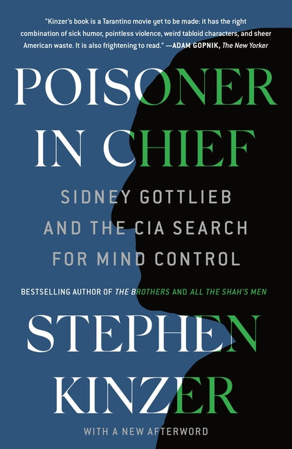 Book cover for Poisoner in Chief: Sidney Gottlieb and the CIA Search for Mind Control