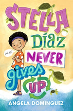 Book cover for Stella Díaz Never Gives Up