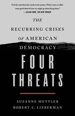 Book cover for Four Threats: The Recurring Crises of American Democracy