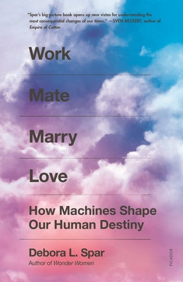 Book cover for Work Mate Marry Love: How Machines Shape Our Human Destiny