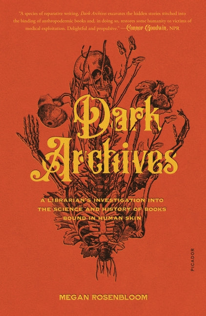 Book cover for Dark Archives: A Librarian's Investigation Into the Science and History of Books Bound in Human Skin