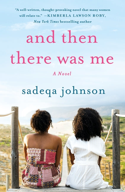 Book cover for And Then There Was Me: A Novel of Friendship, Secrets and Lies