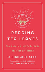 Book cover for Reading Tea Leaves: The Modern Mystic's Guide to Tea Leaf Divination