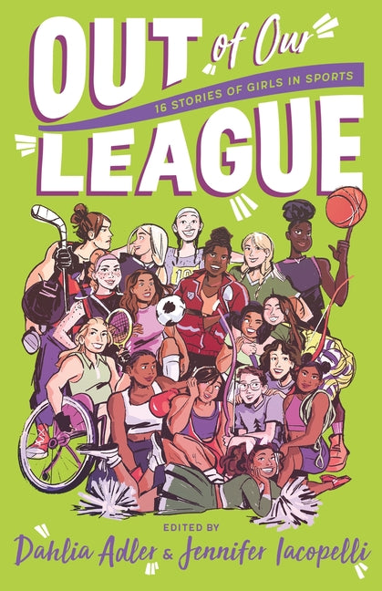 Book cover for Out of Our League: 16 Stories of Girls in Sports