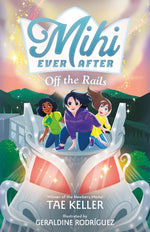 Book cover for Mihi Ever After: Off the Rails
