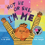 Book cover for Not He or She, I'm Me