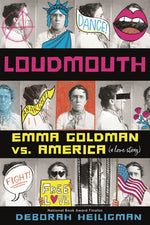 Book cover for Loudmouth: Emma Goldman vs. America (a Love Story)