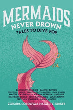 Book cover for Mermaids Never Drown: Tales to Dive for