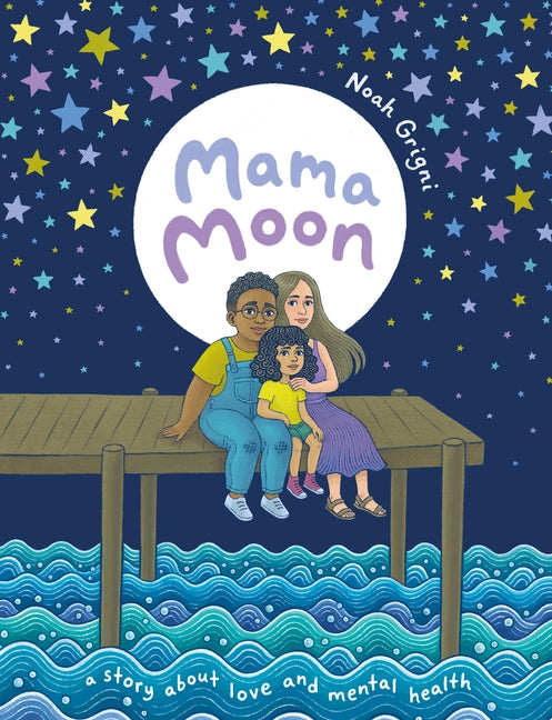 Book cover for Mama Moon: A Story about Love and Mental Health