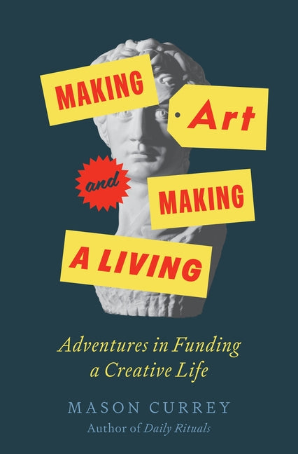 Book cover for Making Art and Making a Living: Adventures in Funding a Creative Life