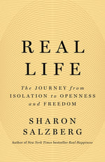 Book cover for Real Life: The Journey from Isolation to Openness and Freedom