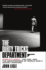 Book cover for The Dirty Tricks Department: Stanley Lovell, the Oss, and the Masterminds of World War II Secret Warfare