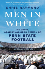 Book cover for Men in White: The Gutsy, Against-All-Odds Return of Penn State Football
