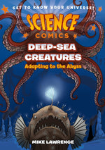 Book cover for Science Comics: Deep-Sea Creatures: Adapting to the Abyss