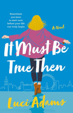 Book cover for It Must Be True Then