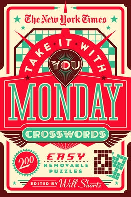 Book cover for The New York Times Take It with You Monday Crosswords: 200 Easy Removable Puzzles